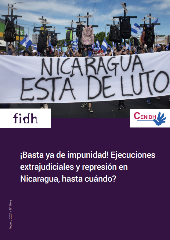 Informe: ¡Basta Ya De Impunidad! Ejecuciones  extrajudiciales y represión en  Nicaragua, ¿hasta cuándo?